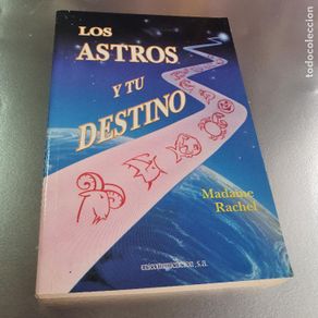 Libros de segunda mano: LIBRO-LOS ASTROS Y TÚ DESTINO-MADAME RACHEL-EDICOMUNICACIONES-